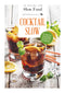 Cocktail Slow::45 ricette classiche - 52 ricette d'autore