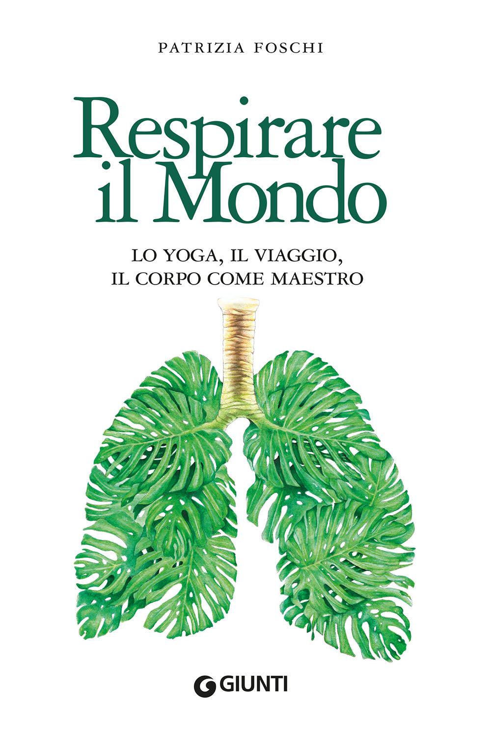 Respirare il Mondo::Lo Yoga, il Viaggio, Il Corpo come maestro