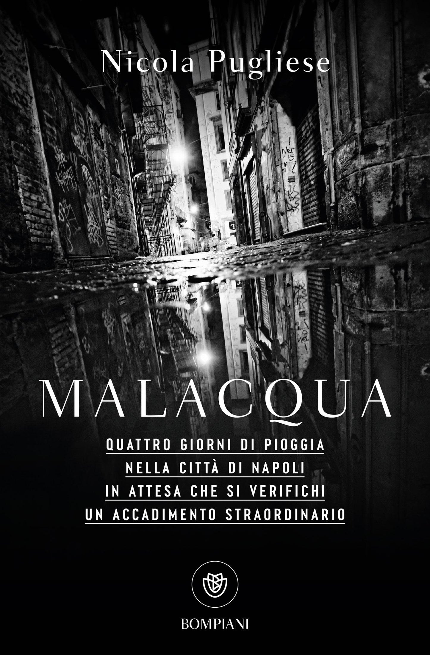 Malacqua::Quattro giorni di Pioggia nella città di Napoli in attesa che si verifichi un Accadimento straordinario