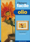 Dipingere facile - Olio::Il metodo più facile per iniziare a dipingere da subito - Con cartamodelli