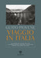 Viaggio in Italia::Un reportage lungo tre anni a scoprire luoghi e caratteri, a incontrare persone, per capire chi siamo