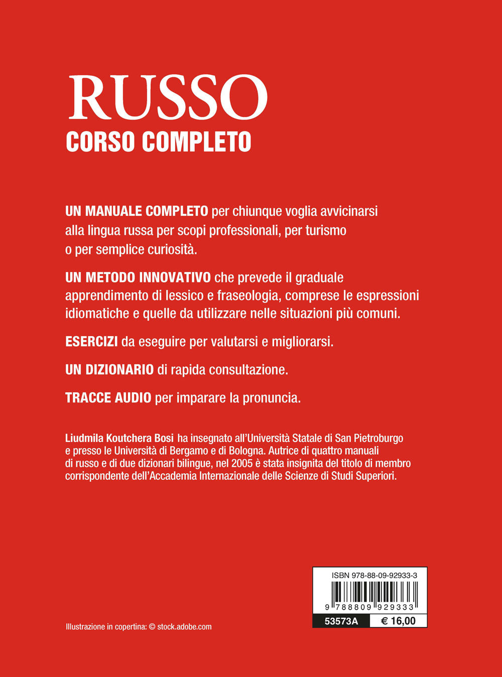 Russo. Corso completo con tracce audio::Frasi per ogni situazione • Grammatica e sintassi • Pronuncia • Esercizi • Dizionario