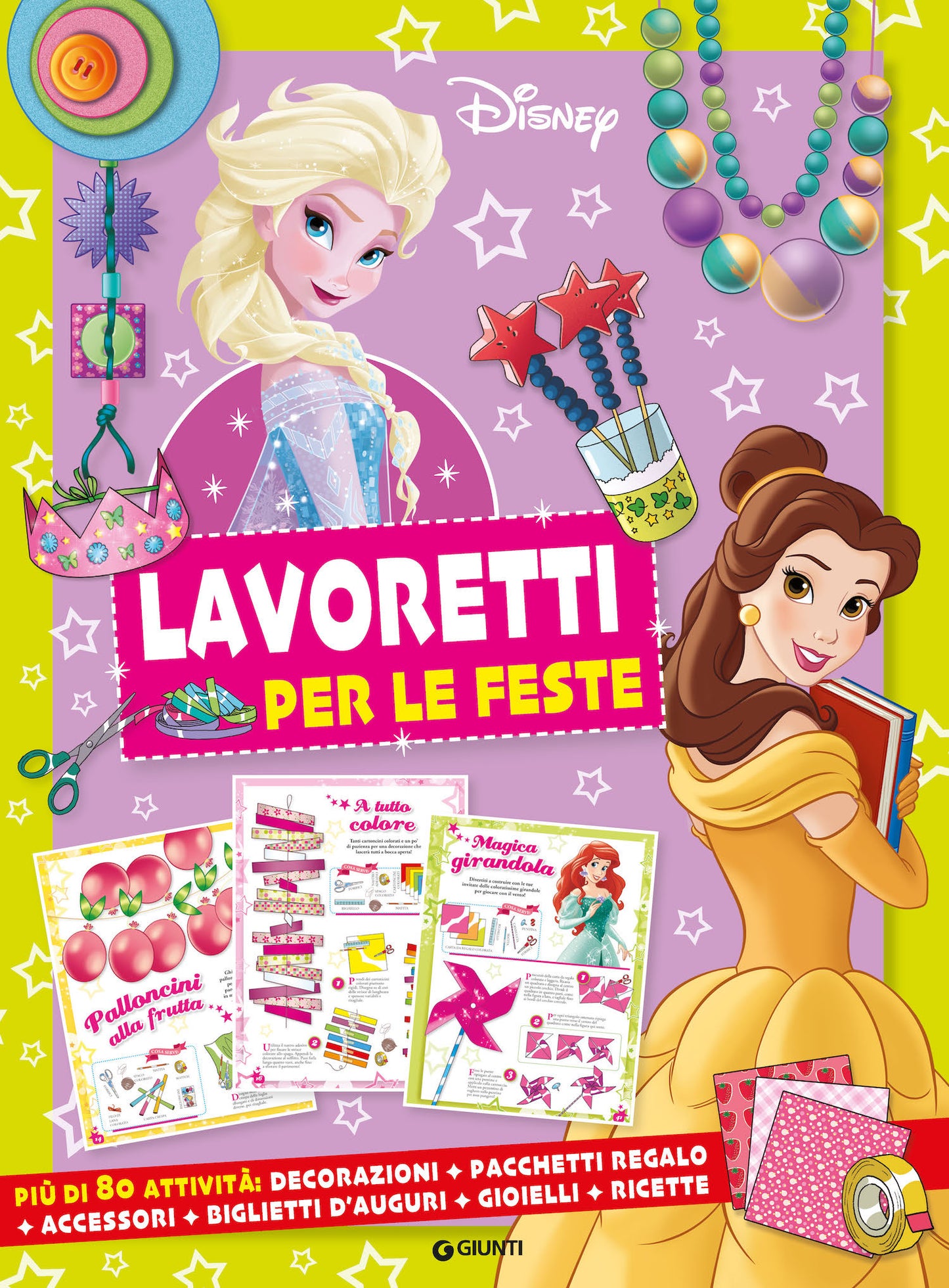 Lavoretti per le feste Disney::Più di 80 attività: decorazioni, pacchetti regalo, accessori, biglietti d'auguri, gioielli, ricette