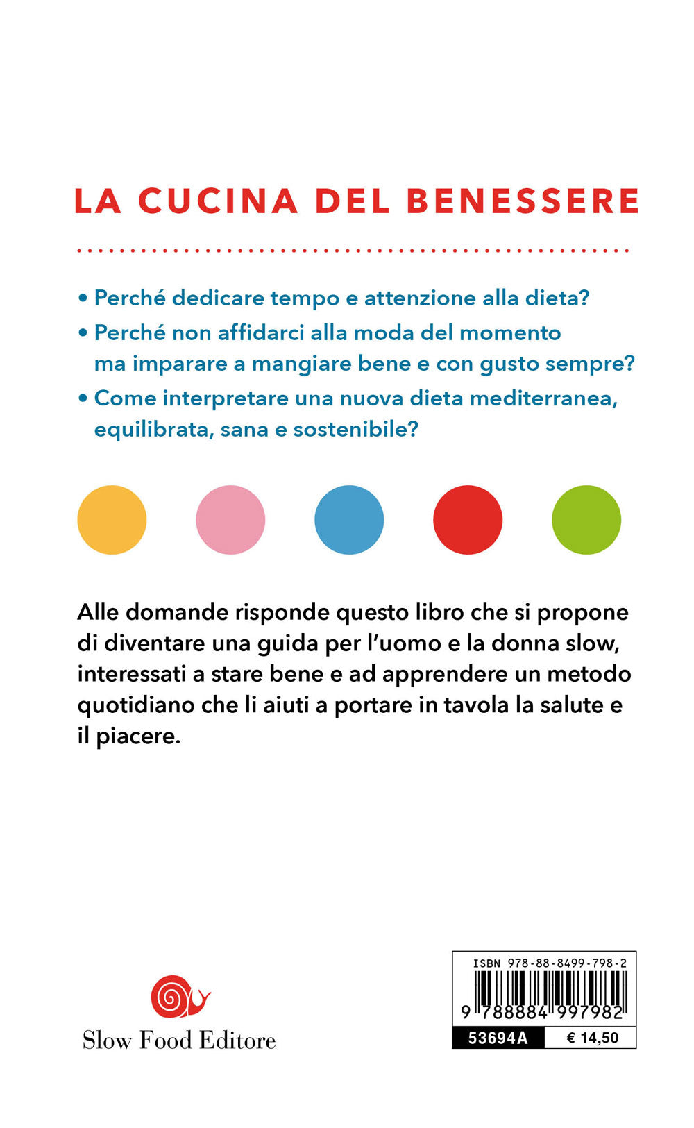 LA DIETA SLOW FOOD::La cucina del benessere con i menù stagionali e 150 ricette