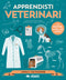 Apprendisti veterinari::Animali, che passione! - Con poster, modellino e adesivi