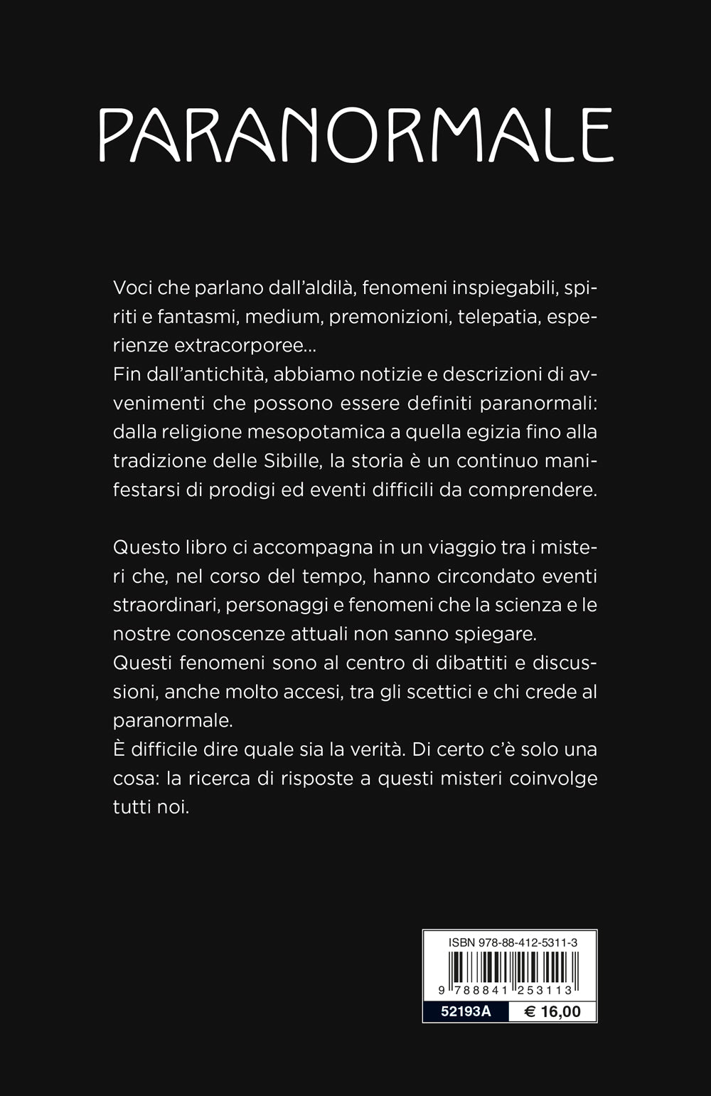 Paranormale::Indagine completa su fenomeni, personaggi e realtà inspiegabili