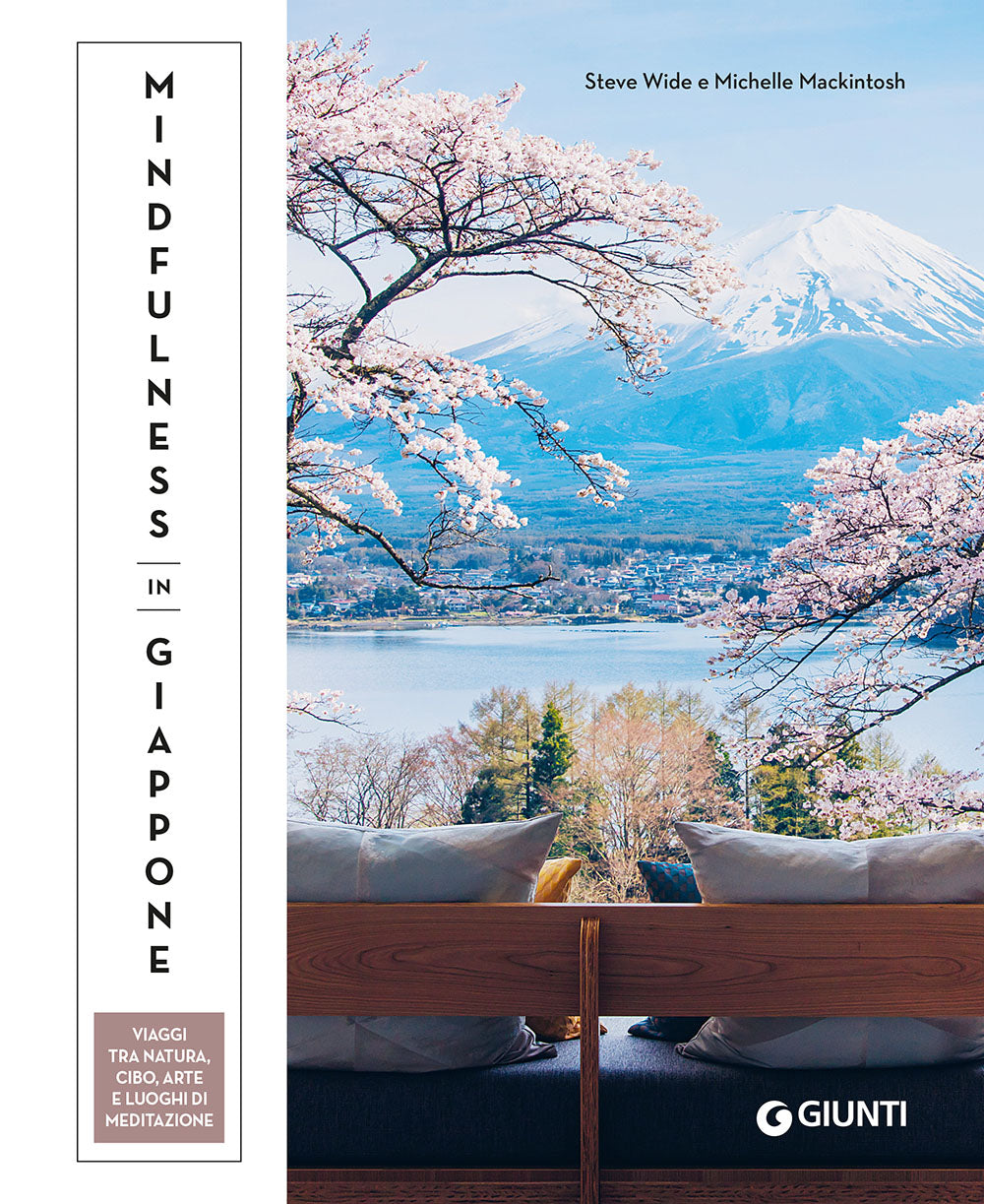 Mindfulness in Giappone::Viaggi tra natura, cibo, arte e luoghi di meditazione