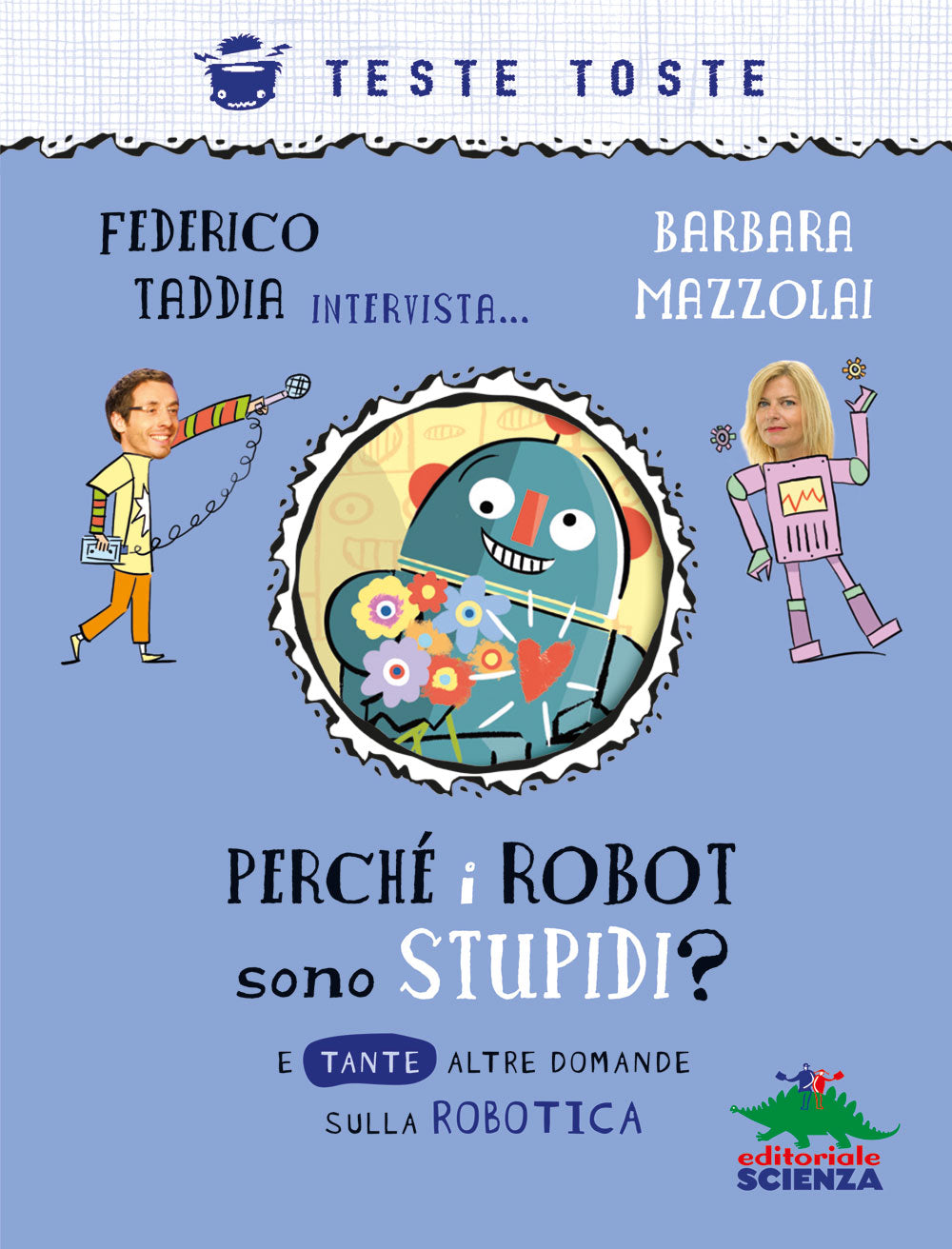 Perché i robot sono stupidi?::E tante altre domande sulla robotica