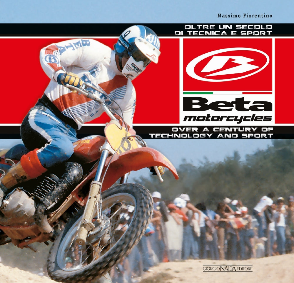 Beta Motorcycles::Oltre un secolo di tecnica e sport / Over a Century of Technology and Sport