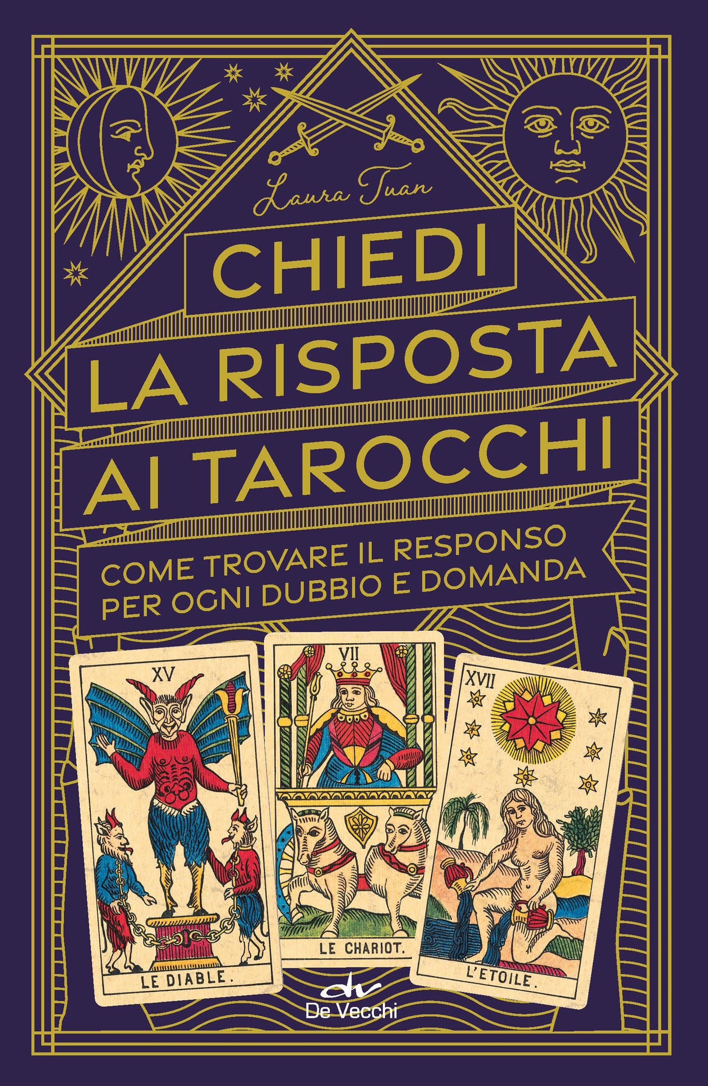 Chiedi la risposta ai tarocchi::Come trovare il responso per ogni dubbio e domanda