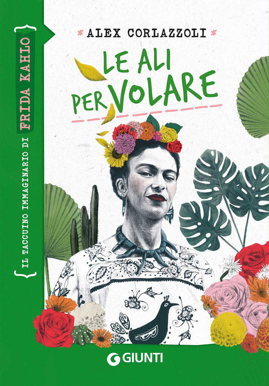 Le ali per volare. Frida Kahlo