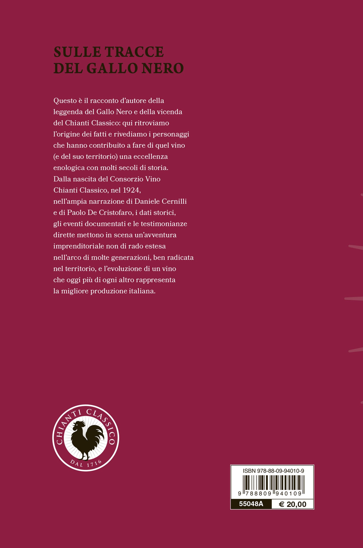 Sulle tracce del Gallo Nero::Chianti Classico, cent'anni di storia