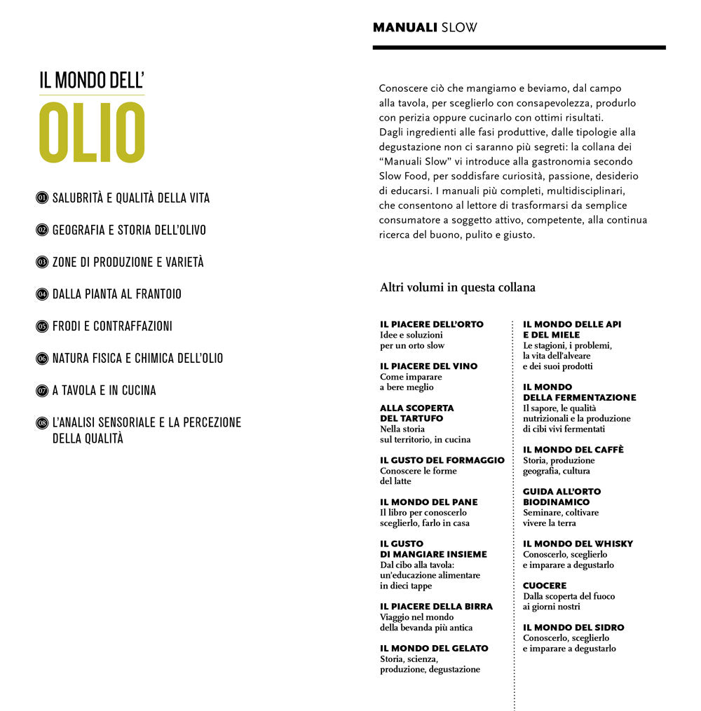 Il mondo dell'olio. Storia, produzione, uso in cucina dell'extravergine::Storia, produzione, uso in cucina dell'extravergine