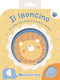 Il leoncino::Un soffice libro tutto da mordere e toccare