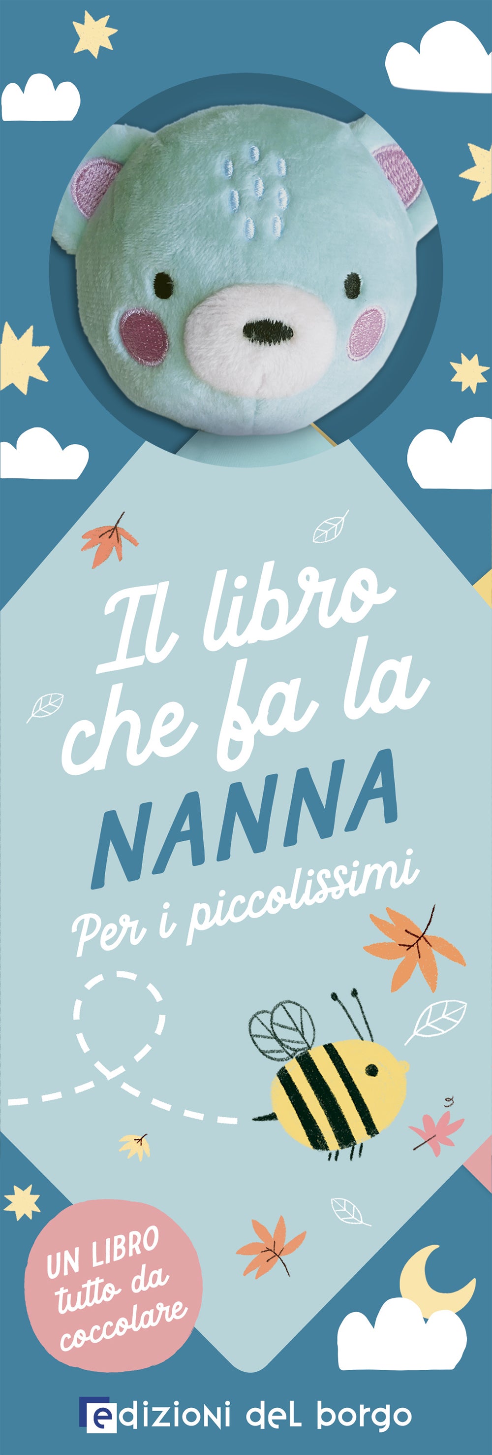 Il libro che fa la nanna - Orsetto::Per i piccolissimi