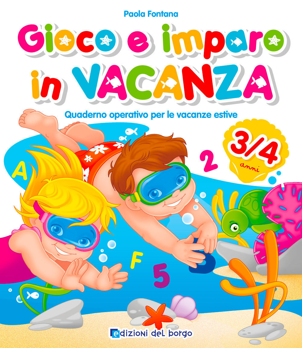 Gioco e imparo in vacanza 3/4 anni::Quaderno operativo per le vacanze estive