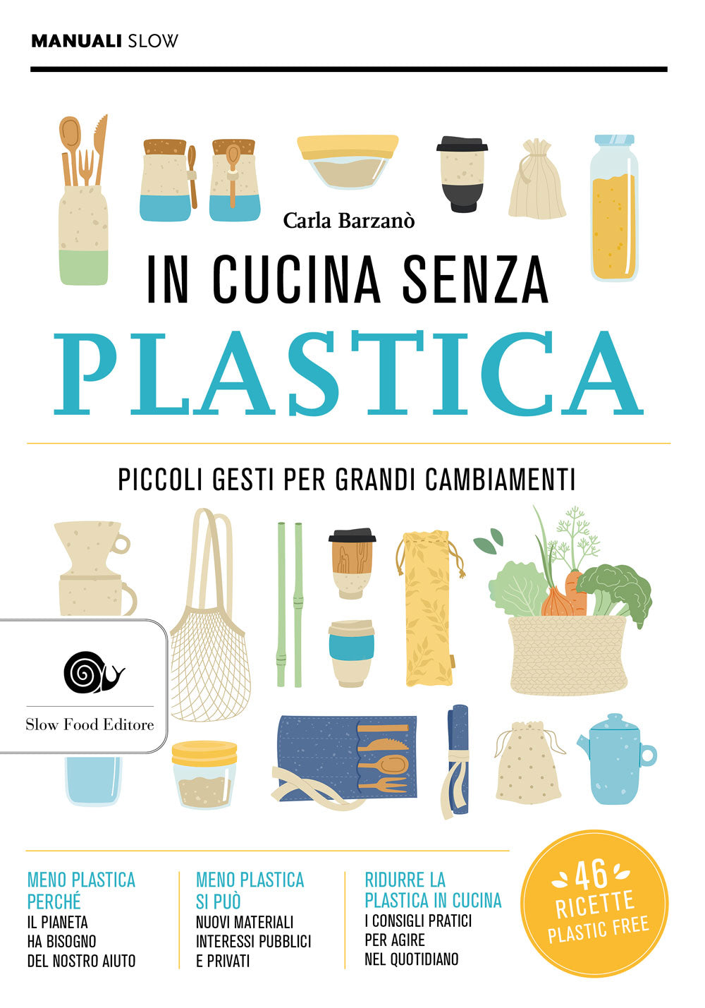 In cucina senza plastica::Piccoli gesti per grandi cambiamenti