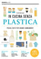 In cucina senza plastica::Piccoli gesti per grandi cambiamenti