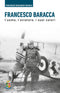 Francesco Baracca::L’uomo, l’aviatore, i suoi valori