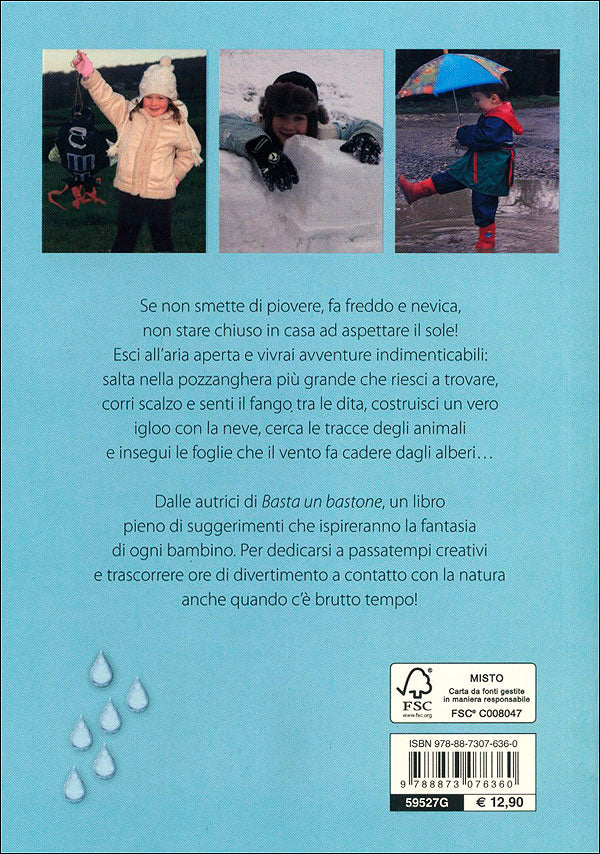 Evviva il maltempo::Più di 70 attività da fare con pioggia, vento e neve