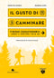Il gusto di camminare::Itinerari enogastronomici lungo il sentiero Italia CAI
