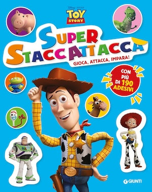 Toy Story Super Staccattacca::Gioca, attacca, impara! Con più di 190 adesivi