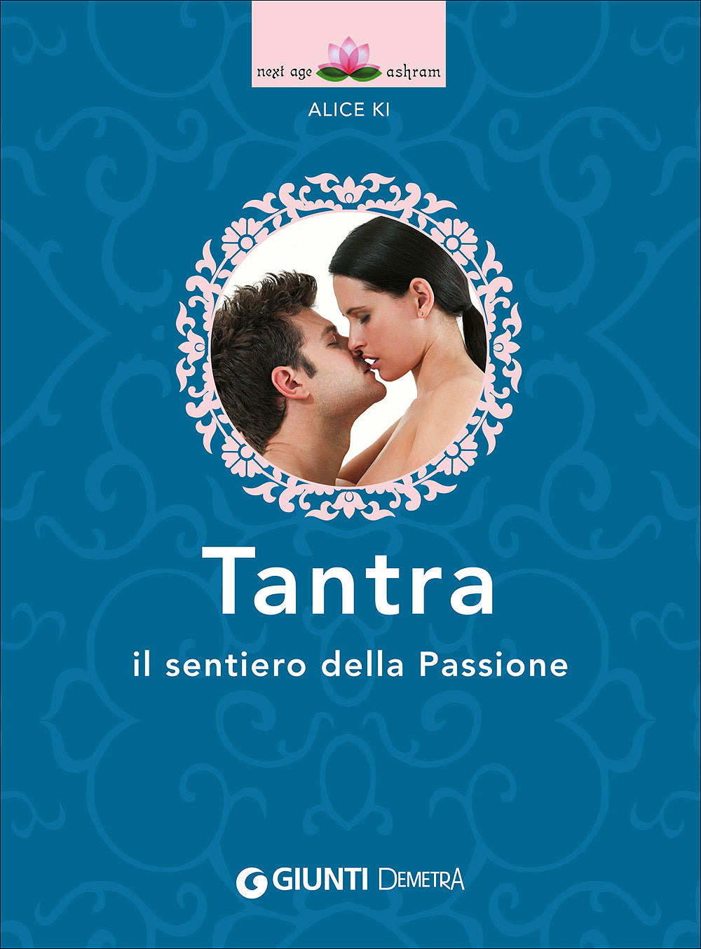 Tantra::Il sentiero della Passione