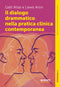 Il dialogo drammatico nella pratica clinica contemporanea