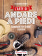 L’arte di andare a piedi. ::Camminare per strade e sentieri