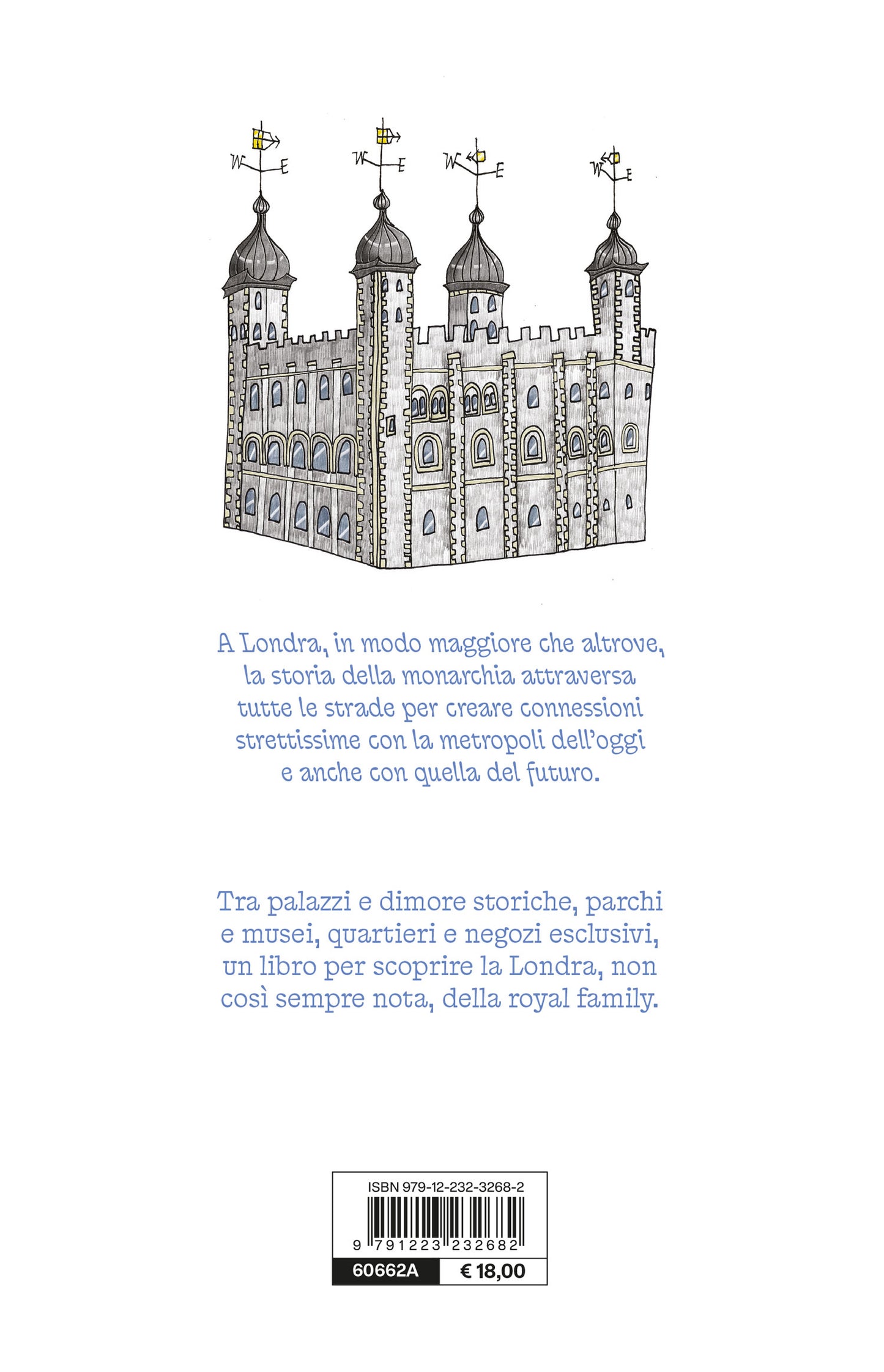 Royal London::Itinerario tra i luoghi, le storie e i segreti della monarchia britannica