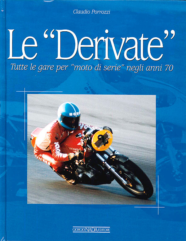 Le Derivate::Tutte le gare per ''moto di serie'' negli anni 70