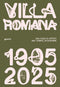 Villa Romana 1905-1925::Una casa d’artisti nel tempo, in divenire