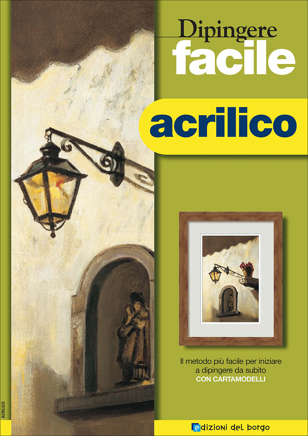 Dipingere facile - Acrilico::Il metodo più facile per iniziare a dipingere da subito