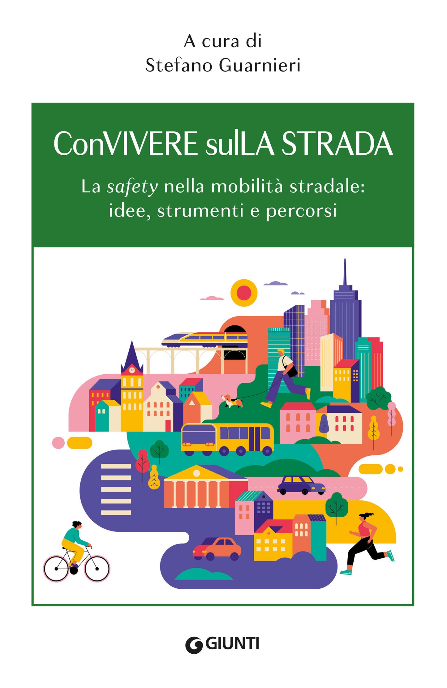 ConVivere sulLa Strada::La safety nella mobilità stradale: idee, strumenti e percorsi