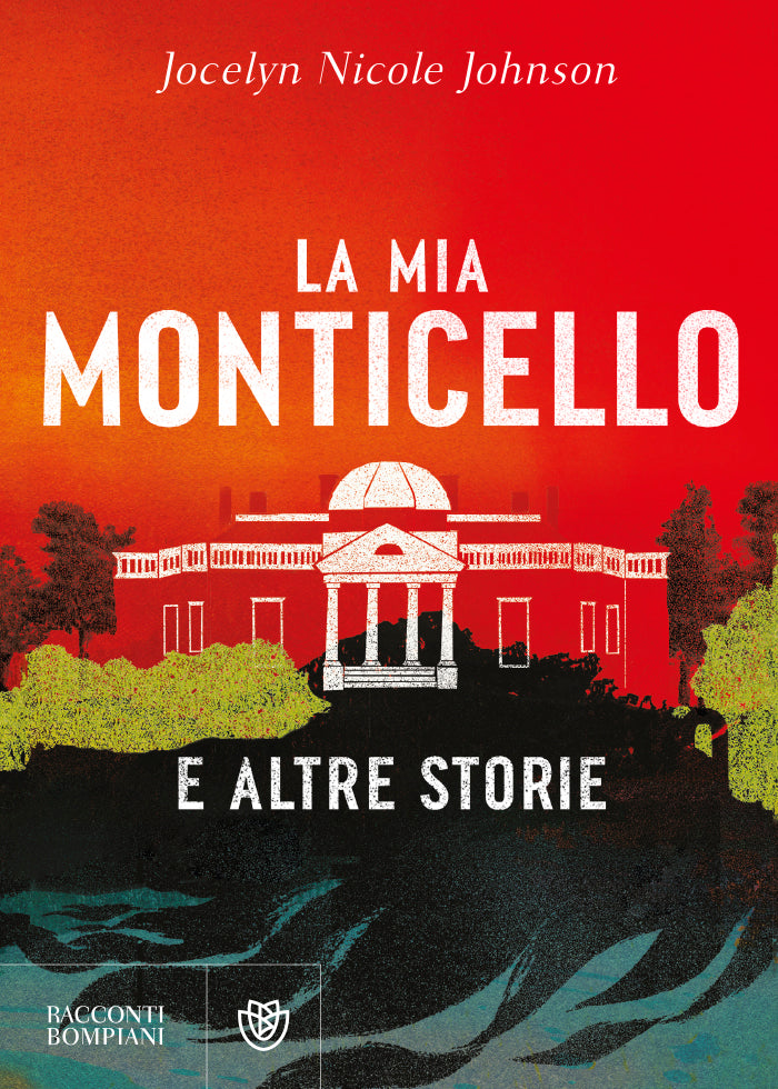 La mia Monticello::e altre storie
