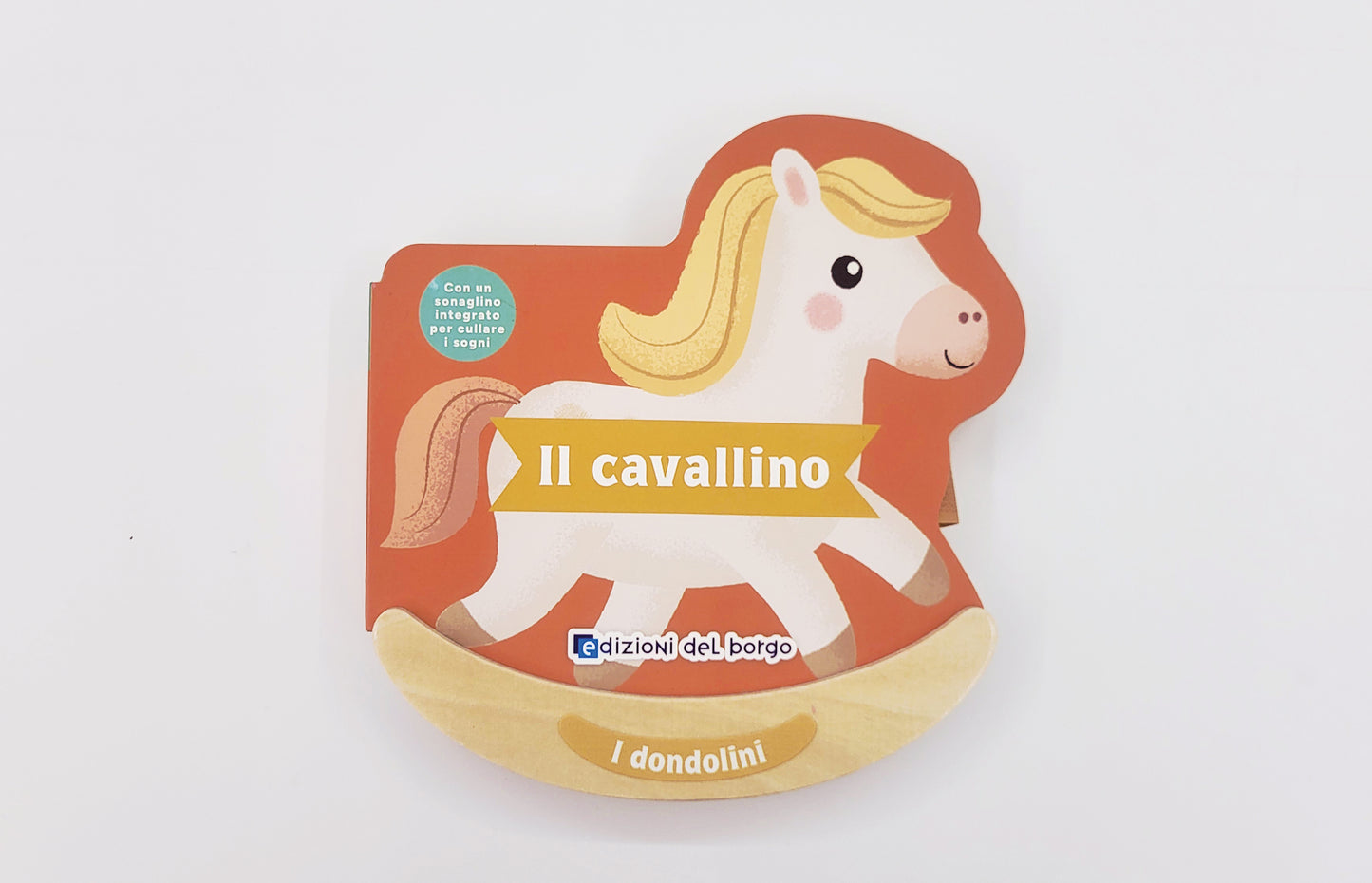Il cavallino::Con un sonaglino integrato per cullare i sogni