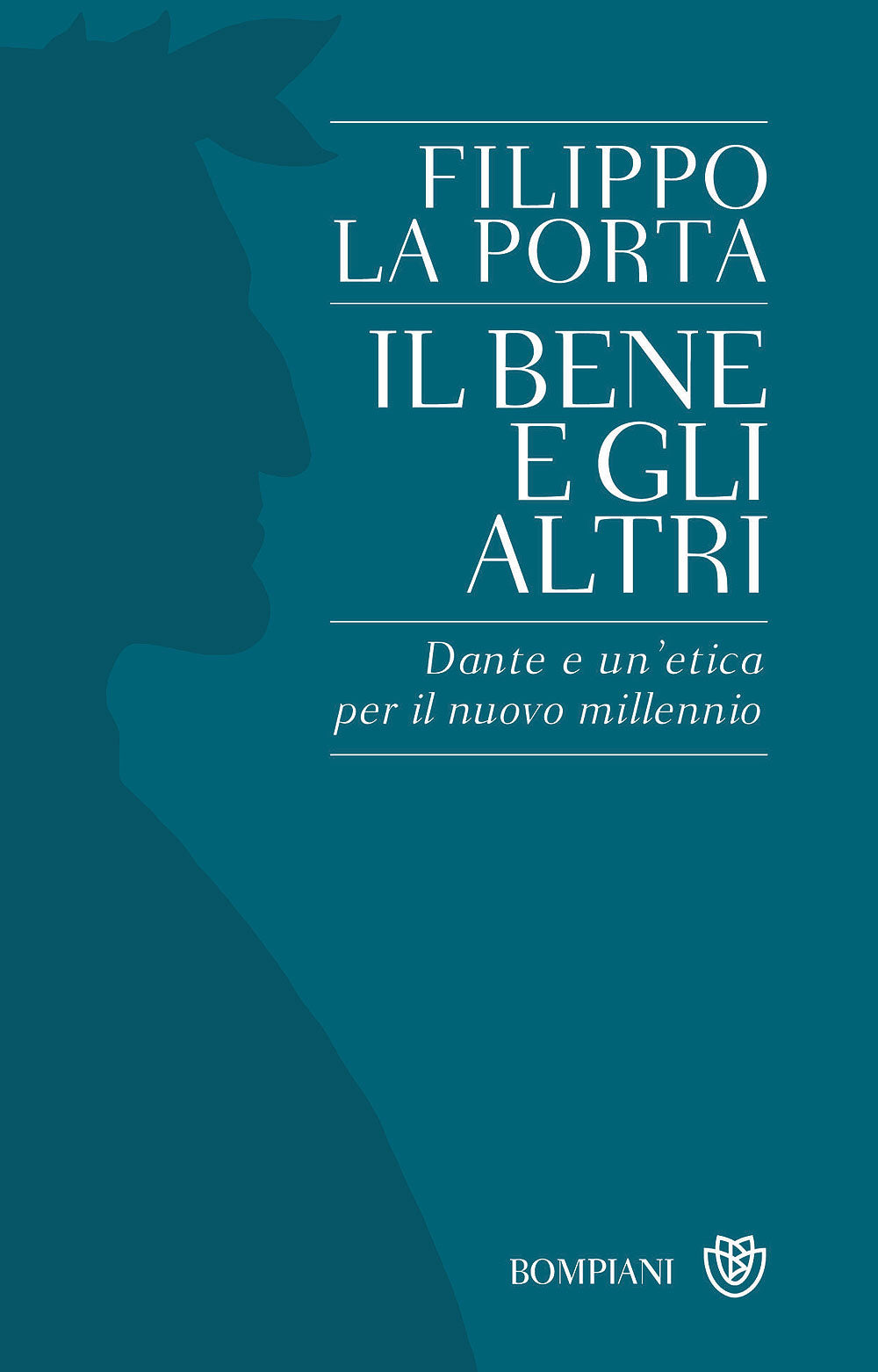 Il bene e gli altri::Dante e un'etica per il nuovo millennio