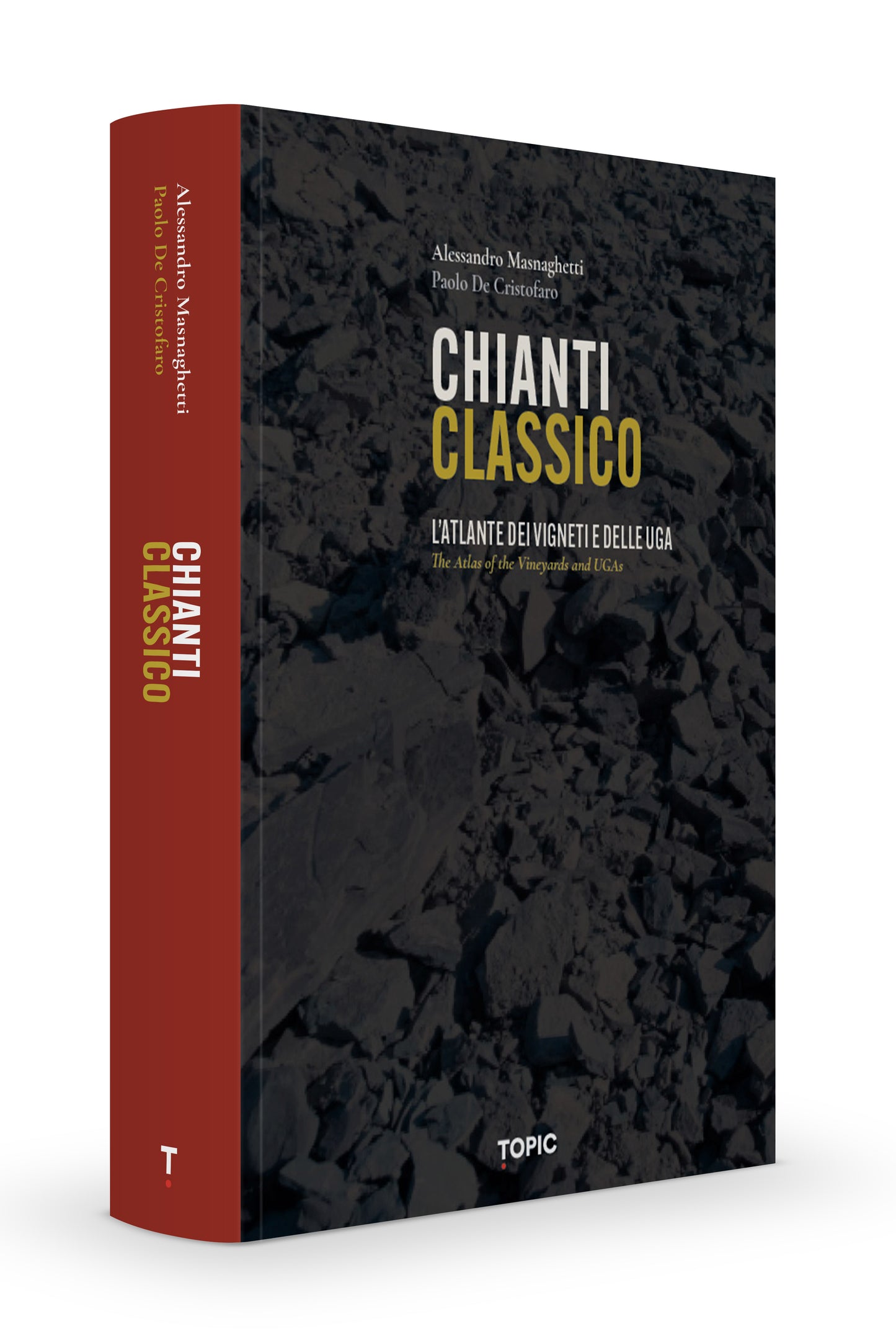 Chianti Classico. L'atlante dei Vigneti e delle UGA