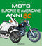 Il grande libro delle Moto Europee e Americane anni 80