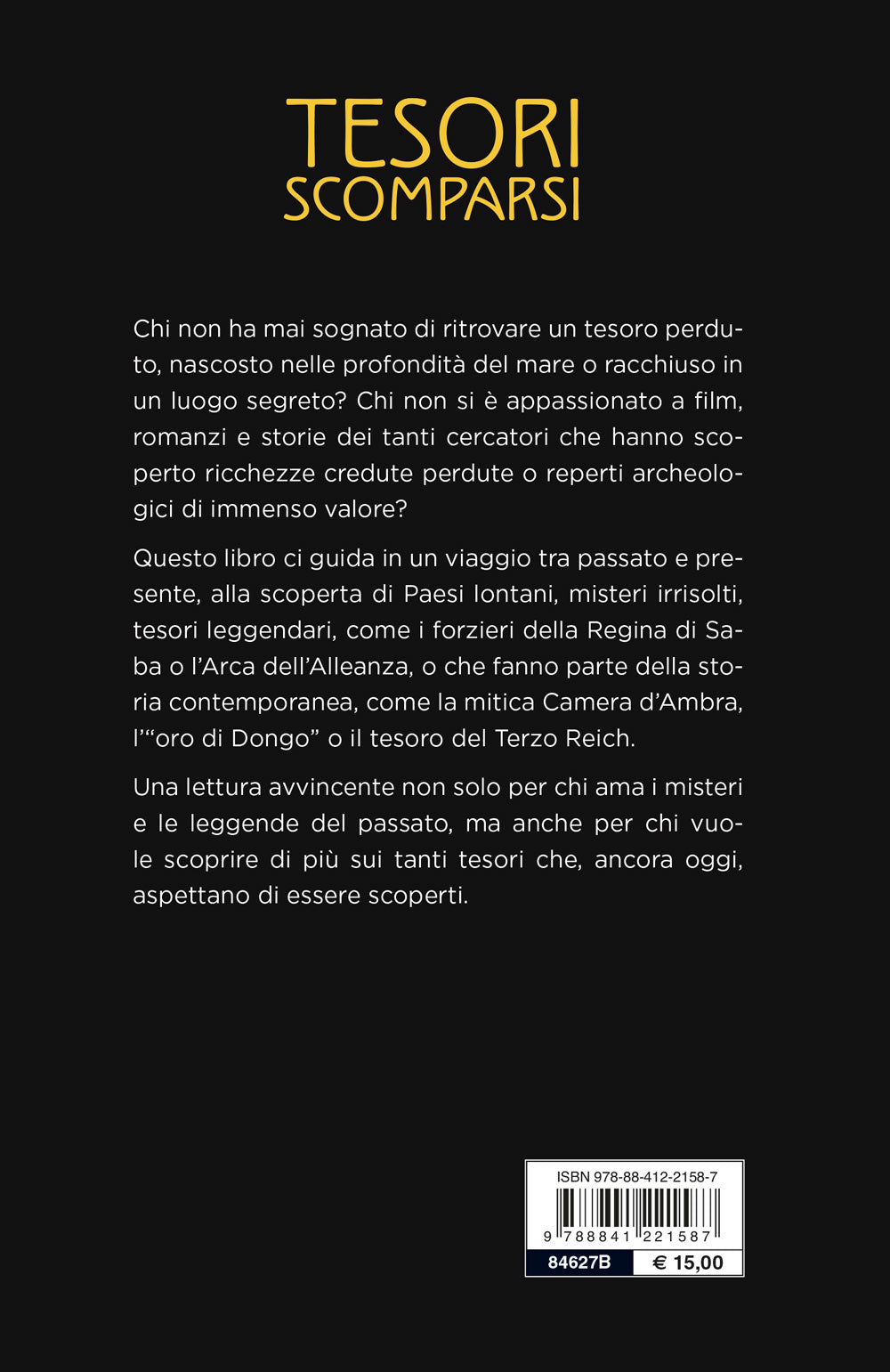 Tesori scomparsi::Dall'arca dell'alleanza all'oro del terzo Reich