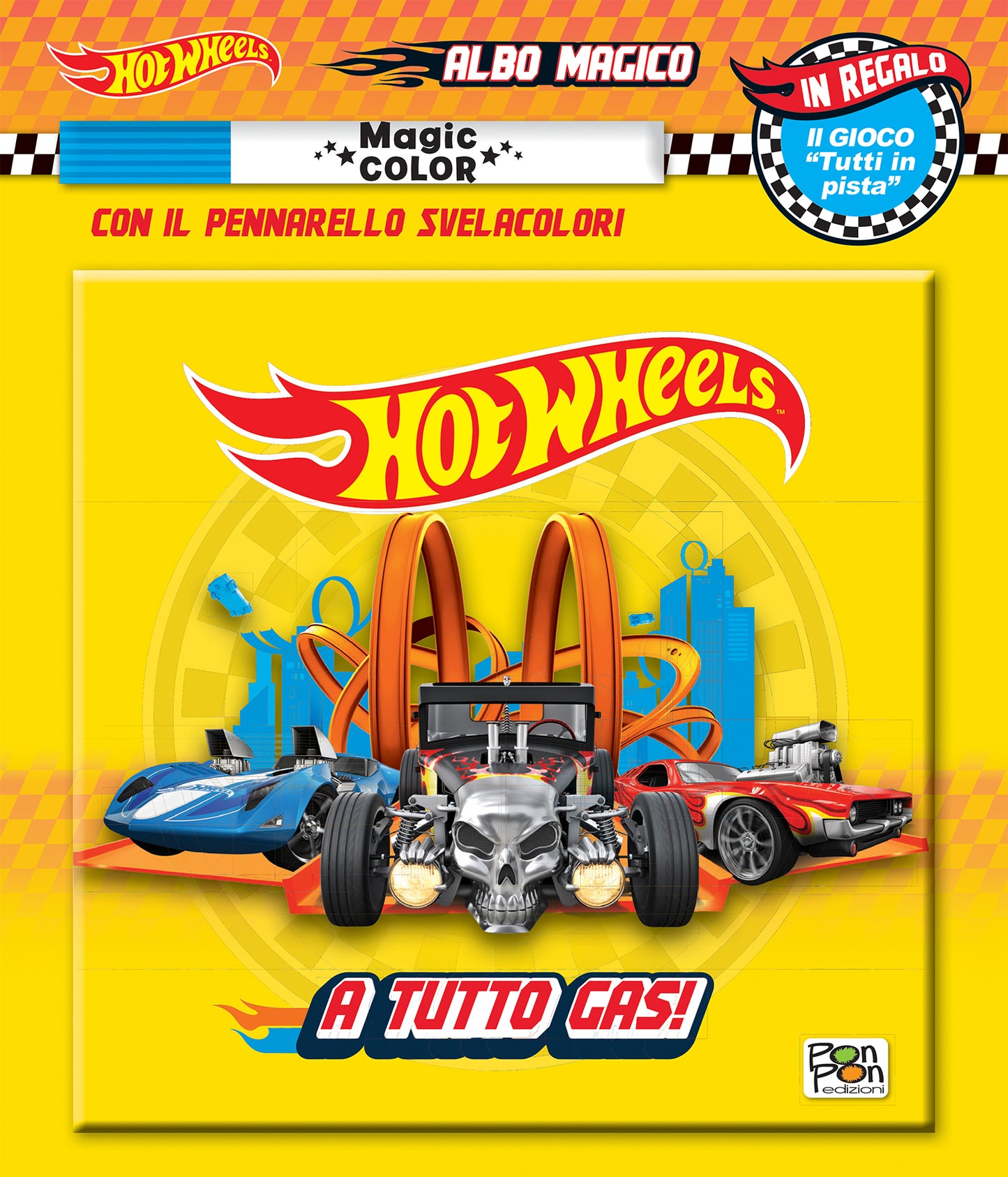 Hot wheels. Albo Magico. A tutto gas!