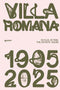 Villa Romana::In Flux, In Time.  An Artists’ House