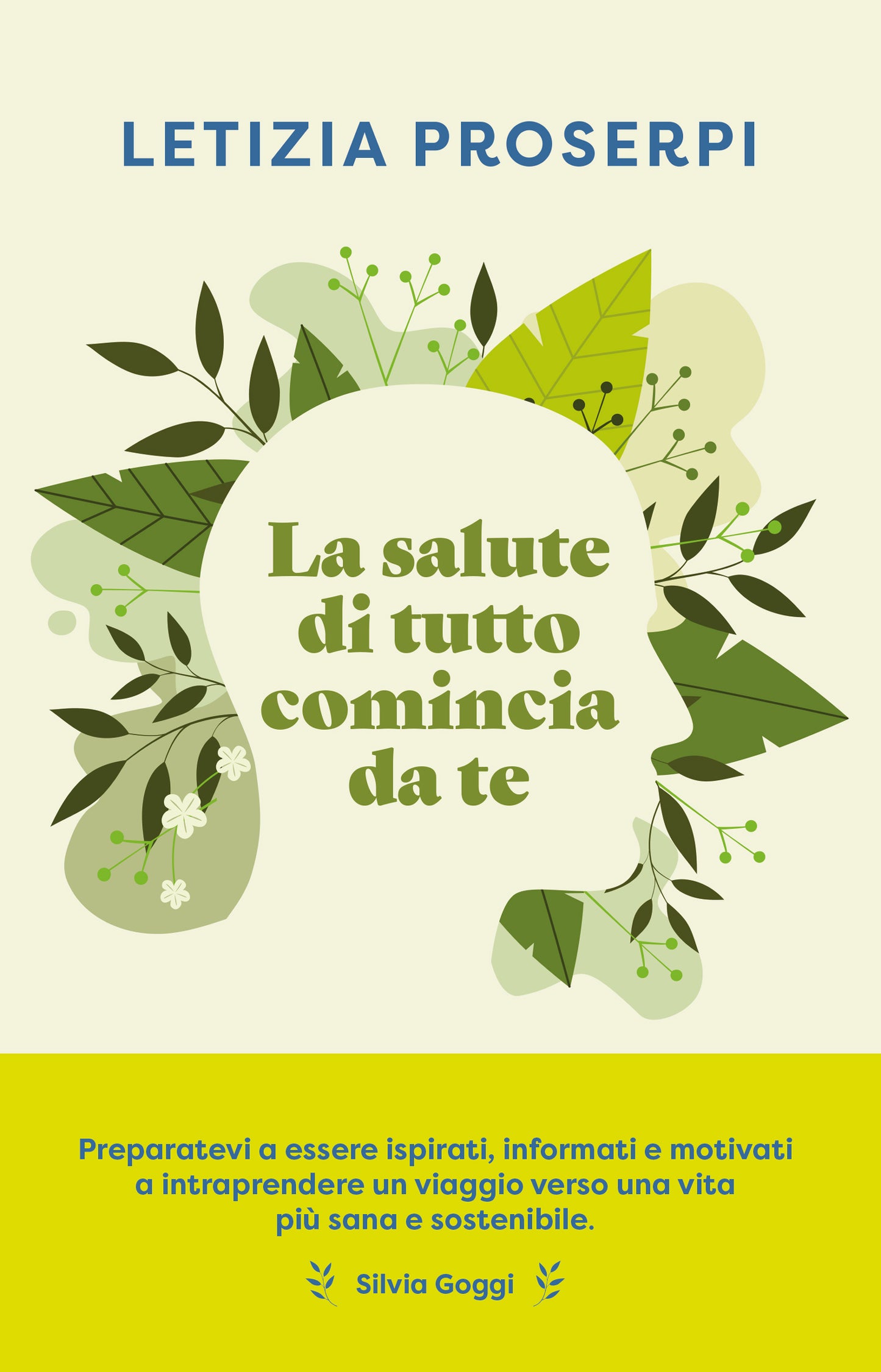 La salute di tutto comincia da te::Un percorso per ritrovare l'equilibrio tra noi e la natura