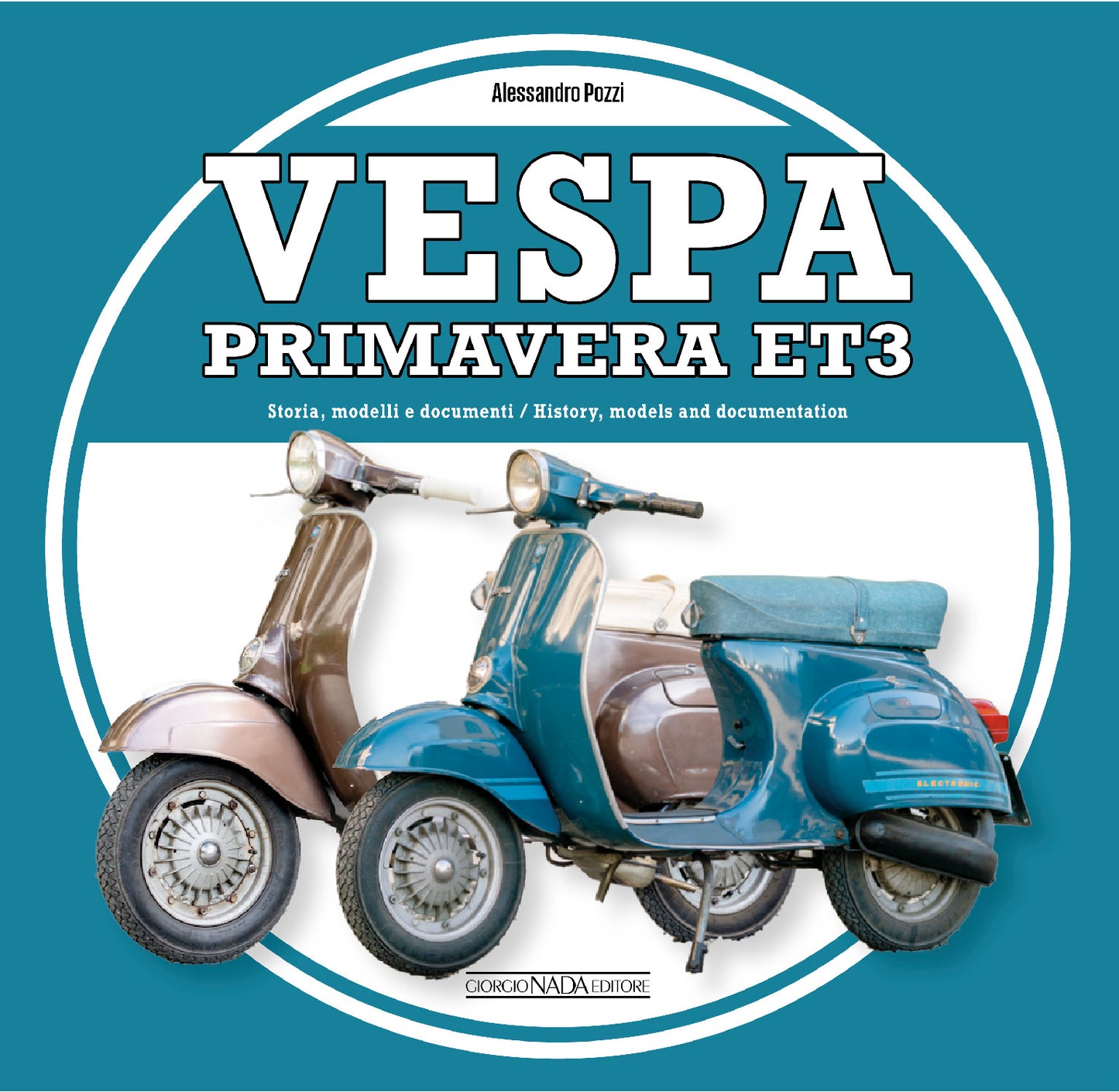 VESPA PRIMAVERA ET3 Storia, modelli e documenti/History, models and documents (ed. ita/ing)::Storia, modelli e documenti/History, models and documents