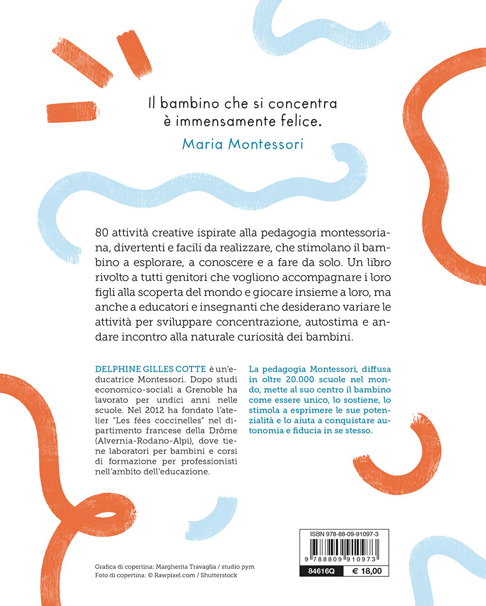 Il metodo Montessori. 80 attività creative::per stimolare e valorizzare l'intelligenza del tuo bambino