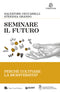 Seminare il futuro::Perché coltivare la biodiversità?