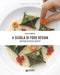 A scuola di Food Design::Impiattare con gusto e creatività