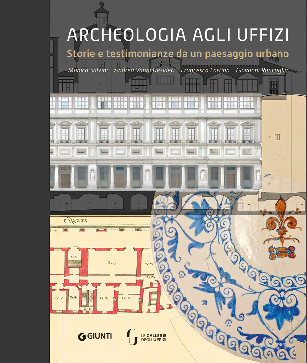 Archeologia agli Uffizi::Storie e testimonianze da un paesaggio urbano