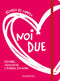 Noi due. Diario di coppia::Ricordi, challenge e parole d'amore