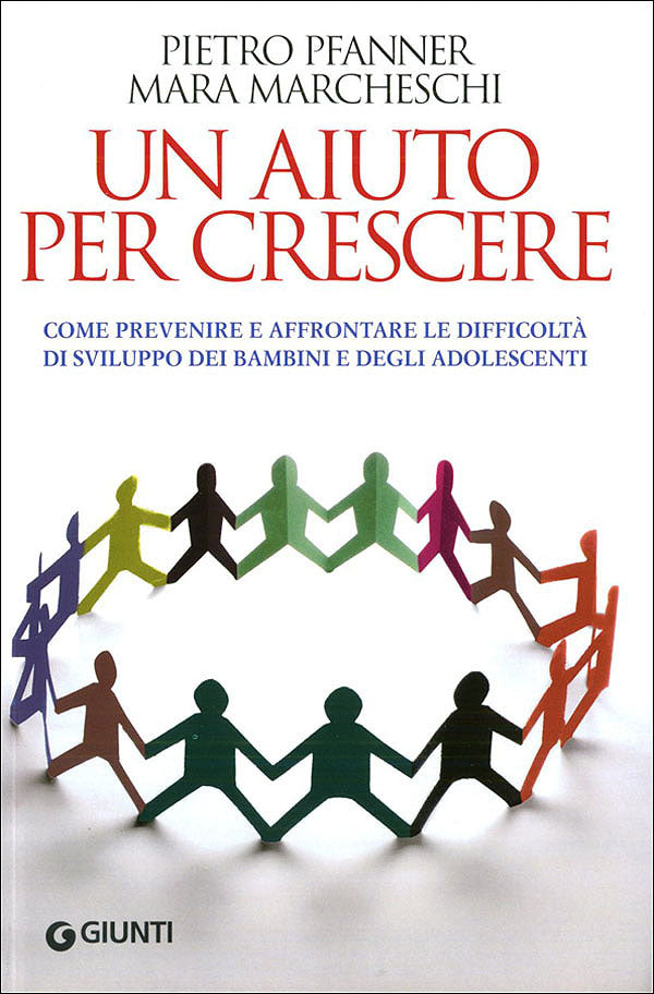 Un aiuto per crescere::Come prevenire e affrontare le difficoltà di sviluppo dei bambini e degli adolescenti
